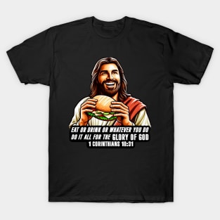 1 Corinthians 10:31 Eat or Drink for the Glory of God T-Shirt